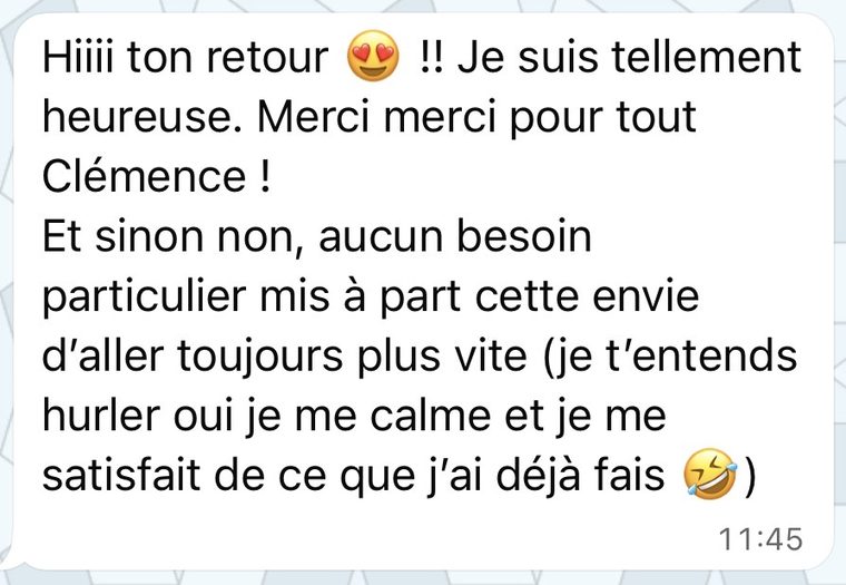 Message d'une coachée : Je suis tellement heureuse. Merci merci pour tout Clémence !